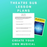 Theatre Substitute Lesson Plans Create Your Own Musical