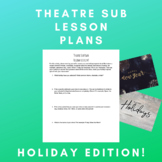 Theatre Substitute Lesson Plans Holiday Edition