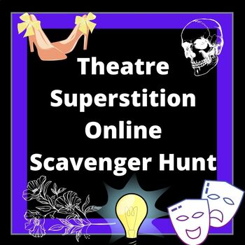 Preview of Theatre Superstition Online Scavenger Hunt