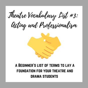 Preview of Theatre Vocabulary List #3: Acting and Professionalism