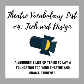 Preview of Theatre Vocabulary List #4: Tech and Design