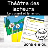 Théâtre des lecteurs décodable - court - é è ou French rea
