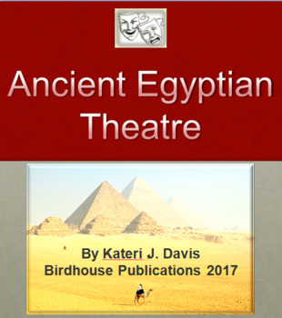 Preview of Ancient Egyptian Theatre Mini-Unit, History of Theater/Drama