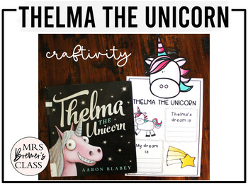 thelma the unicorn by anita bremer teachers pay teachers