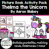 Thelma the Unicorn by Aaron Blabey- Picture Book Activity Pack