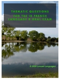 Thematic Questions for the IB French Language B Oral Speak