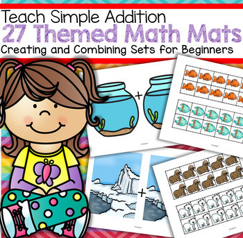 Preview of Teaching Simple Addition to Beginners - 27 Themed Hands-On Math Mats