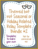 Themed NON Seasonal/Holiday Relay template BUNDLE#2 ALL 13