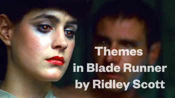 Preview of Themes in Blade Runner by Ridley Scott