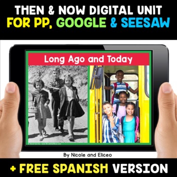 Preview of Then and Now Digital Activities for Google and Seesaw + FREE Spanish