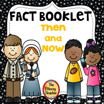 Preview of Then and Now Fact Booklet | Nonfiction | Comprehension | Craft