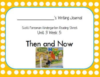 Preview of Then and Now Writing Journal (Kindergarten Reading Street Unit 3 Week 5)