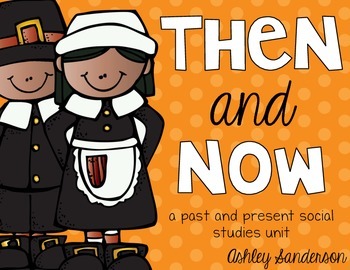 Preview of Then and Now {a Thanksgiving social studies unit}