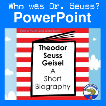 Preview of Theodor Seuss Geisel Biography PowerPoint and Mini Book Author Study