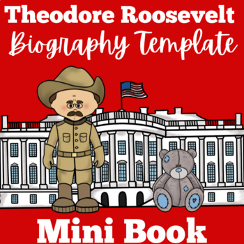 Preview of THEODORE TEDDY ROOSEVELT Worksheet Biography Graphic Organizer Report Template
