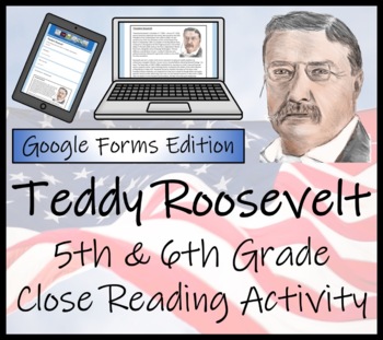 Preview of Theodore Roosevelt Close Reading Activity Digital & Print | 5th & 6th Grade