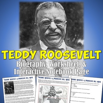 Preview of Theodore Roosevelt Reading, Interactive Notebook, & Worksheet