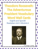 Theodore Roosevelt ReadyGen Unit 3 Module A Vocabulary Wor