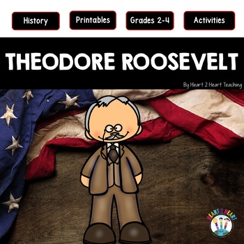 Preview of Theodore Roosevelt Unit Activities Worksheets & Flip Book Famous Americans