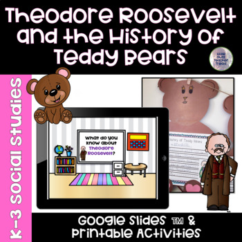 Preview of Theodore Roosevelt and The History of Teddy Bears | Digital and Printable