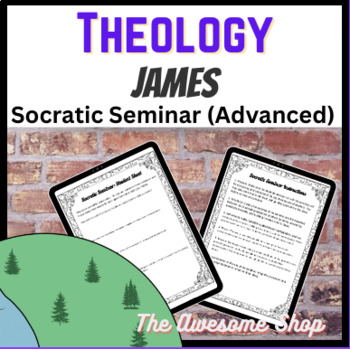 Preview of Theology Book of James Socratic Seminar for High School Advanced Bible