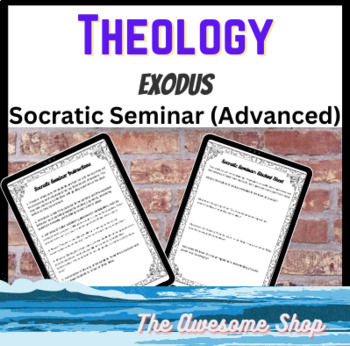 Preview of Theology Exodus Socratic Seminar for High School Advanced