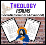 Theology Psalms Socratic Seminar for High School Advanced Bible