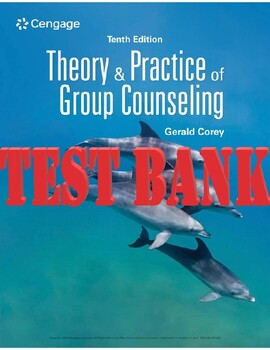 Preview of Theory and Practice of Group Counseling 10th Edition Gerald Corey TEST BANK