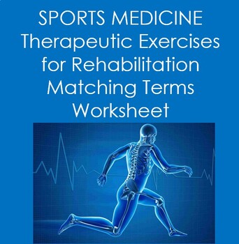 Preview of Therapeutic Exercises for Rehabilitation Matching Terms (Sports Med, PT)