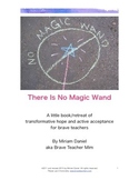 There Is No Magic Wand