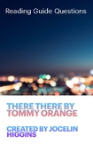 There There by Tommy Orange Reading Guide Questions