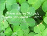 There Was An Old Lady That Swallowed a Clover Power Point