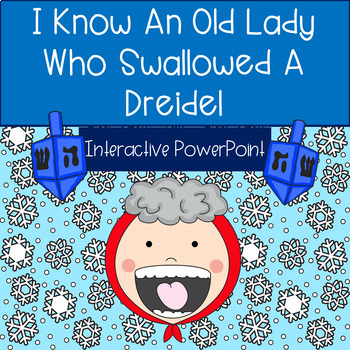 Preview of I Know An Old Lady Who Swallowed A Dreidel - Interactive Power Point