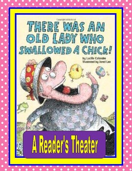 Preview of There Was An Old Lady Who Swallowed A Chick! -- A Reader's Theater