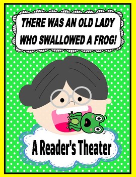 Preview of THERE WAS AN OLD LADY WHO SWALLOWED A FROG!  --  Reader's Theater and More!