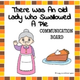 There Was An Old Lady Who Swallowed A Pie: Communication Board