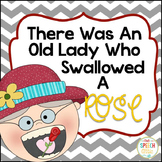 There Was An Old Lady Who Swallowed A Rose
