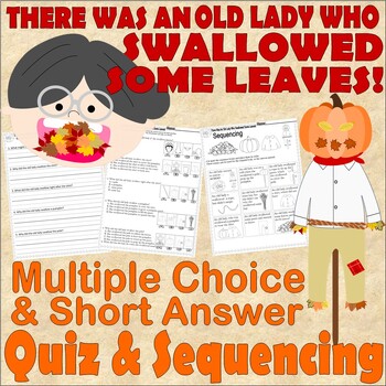 Preview of There Was An Old Lady Who Swallowed Some Leaves Comprehension Quiz & Sequencingu