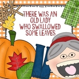 There Was An Old Lady Who Swallowed Some Leaves - for Kinder