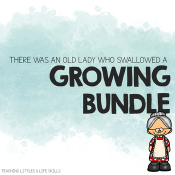 Preview of There Was An Old Lady Who Swallowed a...- GROWING BUNDLE