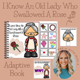 There Was An Old Lady Who Swallowed a Rose Adaptive Book V