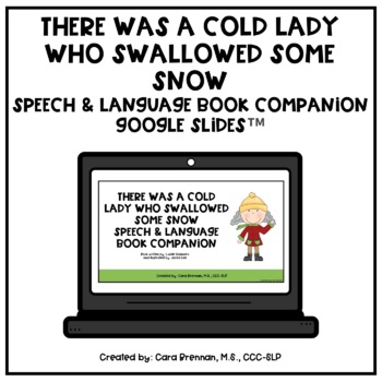 Preview of There Was a Cold Lady Who Swallowed Some Snow Google Slides™ Book Companion