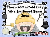 There Was a Cold Lady Who Swallowed Some Snow {Literacy Centers}