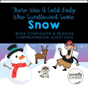 Preview of There Was a Cold Lady Who Swallowed Some Snow Visuals & Comprehension Questions