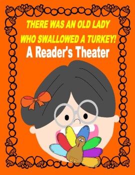 Preview of There Was an Old Lady Who Swallowed a Turkey!  --  A Reader's Theater
