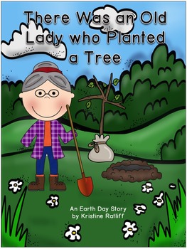 Preview of There Was an Old Lady Who Planted a Tree: Earth Day Book and Literature Unit