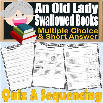 Preview of There Was an Old Lady Who Swallowed Some Books Reading Quiz Test & Sequencing