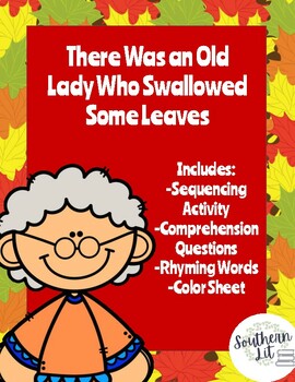 Preview of There Was an Old Lady Who Swallowed Some Leaves!- No Prep Activities!