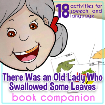 Preview of There Was an Old Lady Who Swallowed Some Leaves Speech and Language Activities