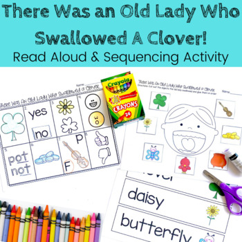 Preview of There Was an Old Lady Who Swallowed a Clover- Interactive Read Aloud/ Sequencing